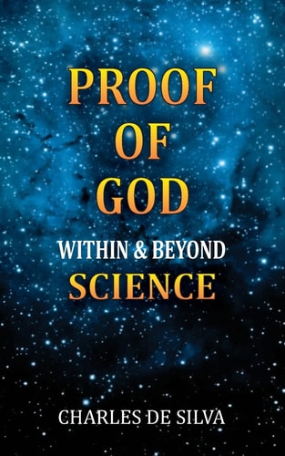 Proof Of God Within and Beyond Science