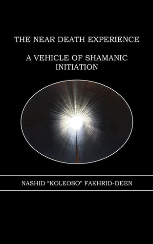 The Near Death Experience A Vehicle of Shamanic Initiation