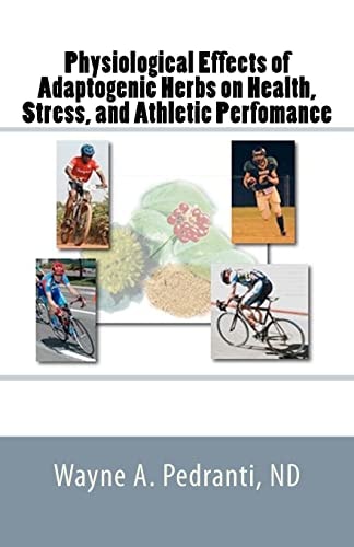 Physiological Effects of Adaptogenic Herbs on Health, Stress, and Athletic Performance