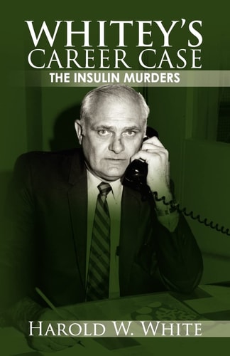 Whitey's Career Case The Insulin Murders