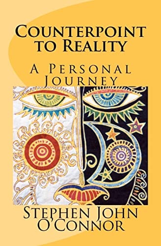 Counterpoint to Reality A Personal Journey