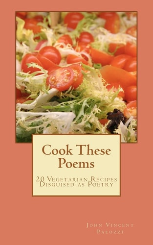 Cook These Poems 20 Vegetarian Recipes Disguised as Poetry