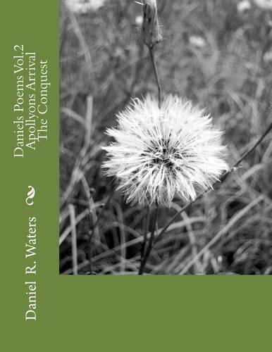 Daniels Poems Vol.2 Apollyons Arrival The Conquest