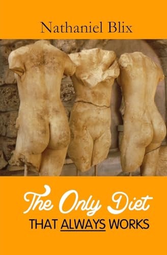 The Only Diet That Always Works