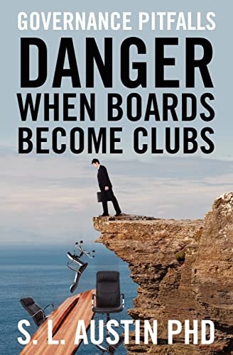 DANGER When Boards Become Clubs