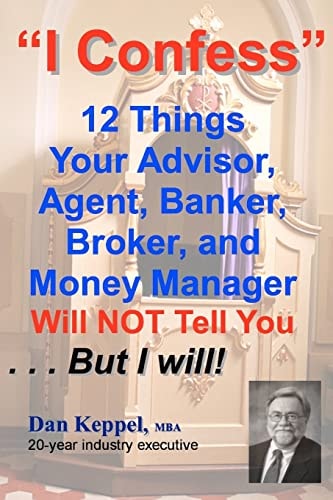 I Confess 12 Things Your Advisors Will NOT Tell You ... But I Will