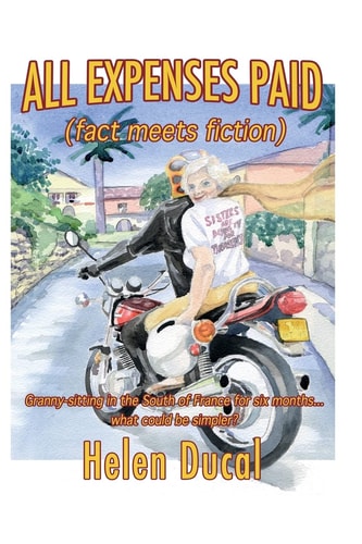 All Expenses Paid (Fact Meets Fiction) Granny-Sitting in the South of France