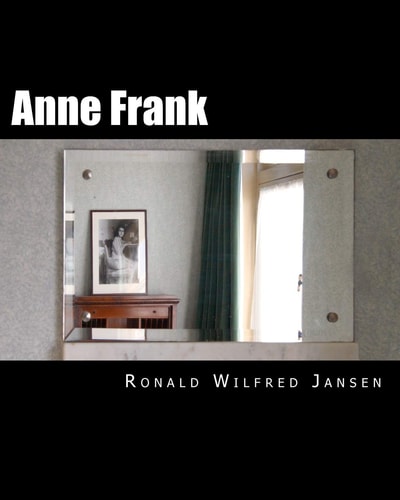 Anne Frank A Memorial Tour in Current Images FRANKFURT AM MAIN, AACHEN, AMSTERDAM, CAMP WESTERBORK, AUSCHWITZ-BIRKENAU, BERGEN-BELSEN