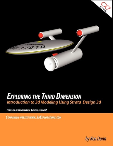 Exploring the Third Dimension Introduction to 3d Modeling Using Strata Design 3d