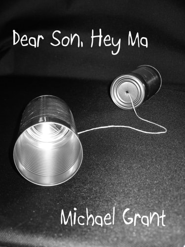Dear Son, Hey Ma A Dialogue of Sorts