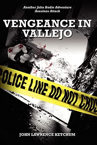 Vengeance In Vallejo Another John Bodie Private Investigator/Polygraphist Adventure