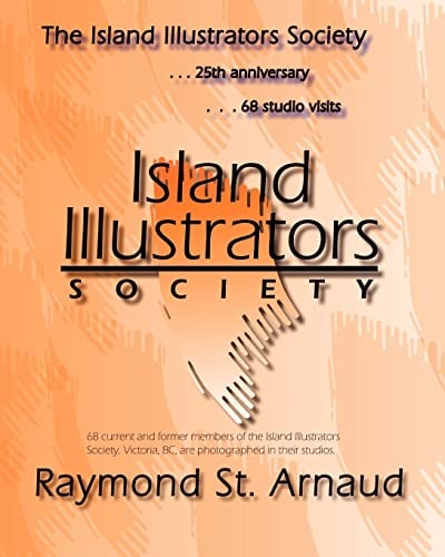 The Island Illustrators Society 25th Anniversary... 68 Studio Visits