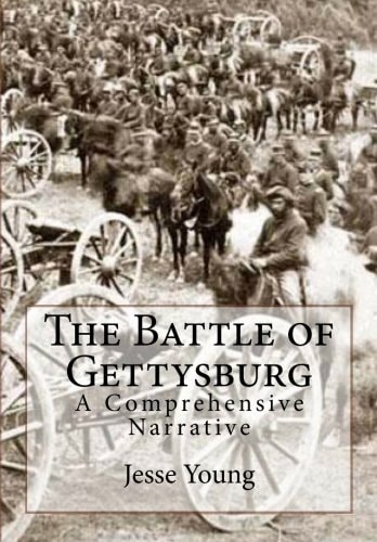 The Battle of Gettysburg: A Comprehensive Narrative