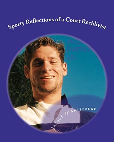 Sporty Reflections of a Court Recidivist