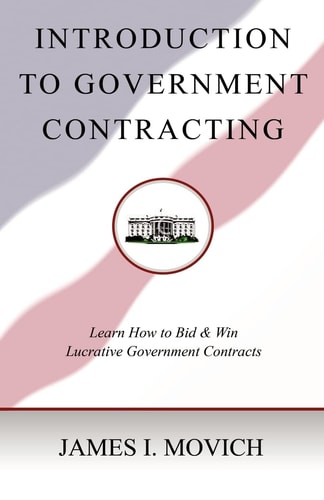 Introduction To Government Contracting Learn How To Bid And Win Lucrative Government Contracts