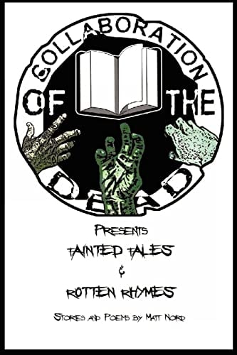 Tainted Tales and Rotten Rhymes Collaboration of the Dead Presents