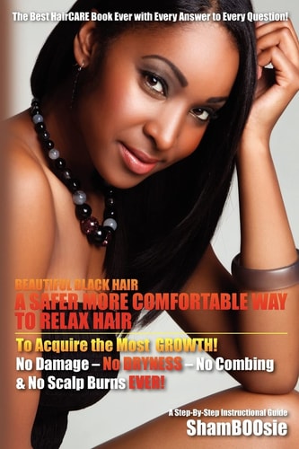 Beautiful Black Hair A Safer More Comfortable Way to Relax Hair]