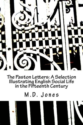 The Paston Letters A Selection Illustrating English Social Life in the Fifteenth Century