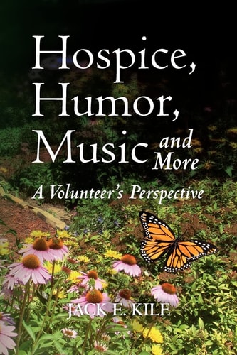 Hospice, Humor, Music and More A Volunteer's Perspective