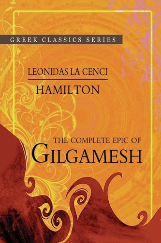 The Complete Epic of Gilgamesh