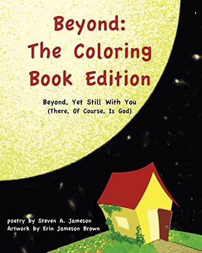 Beyond The Coloring Book Edition: Beyond, Yet Still With You (There, Of Course, Is God)