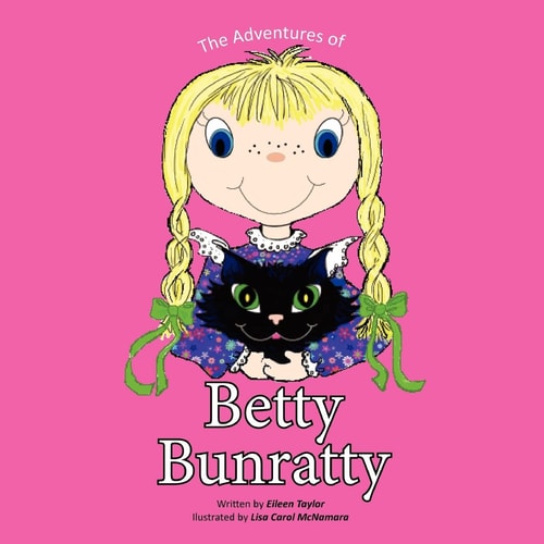 The Adventures of Betty Bunratty This Is a Series of World Dream Travels of a Little Girl Named Betty Bunratty and Her Sidekick Michael. This Book Is Fun, Educational and Has Activity Pages. Soon the World Will Be Introduced to Her Cousin Eddy Moneypenny 