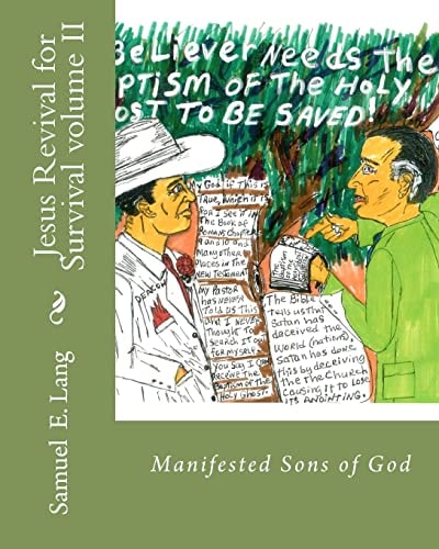Jesus Revival for Survival Volume II Manifested Sons of God Volume II