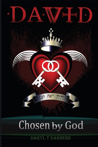 DAVID Chosen by God Lord Looks at the Heart