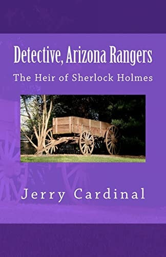 Detective, Arizona Rangers The Heir of Sherlock Holmes
