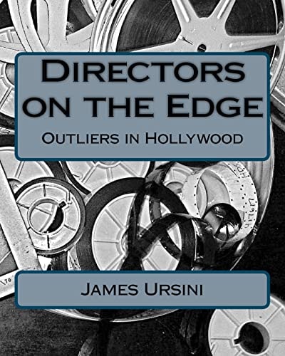 Directors on the Edge Outliers in Hollywood