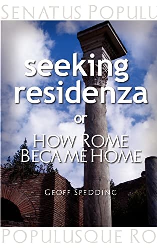 Seeking Residenza Or How Rome Became Home.