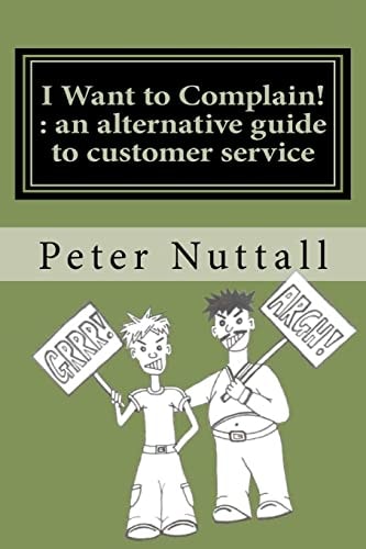 I Want to Complain An Alternative Guide to Customer Service