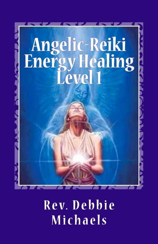 Angelic-Reiki Energy Healing Level 1