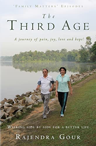 The Third Age A Journey of Pain, Joy, Love and Hope!