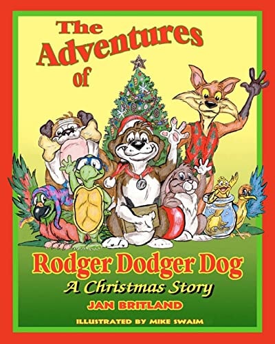 The Adventures of Rodger Dodger Dog A Christmas Story