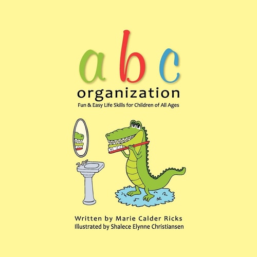 ABC Organization Fun and Easy Life Skills for Children of All Ages