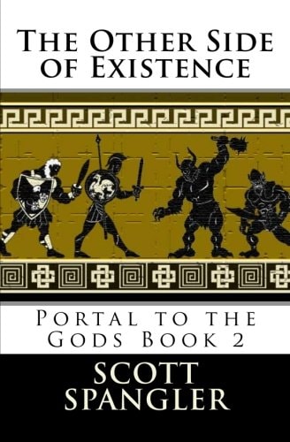The Other Side of Existence Portal to the Gods Book 2