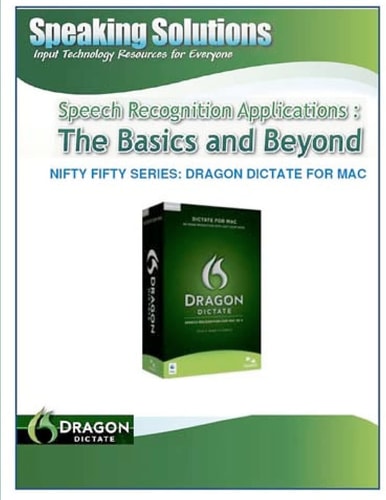 Speech_Recognition_Applications _The_Basics_and_Beyond_Nifty Fifty Series: Dragon Dictate for Mac