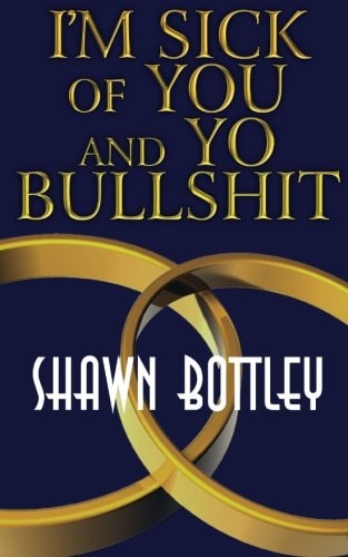 Im Sick of You and Yo Bullshit