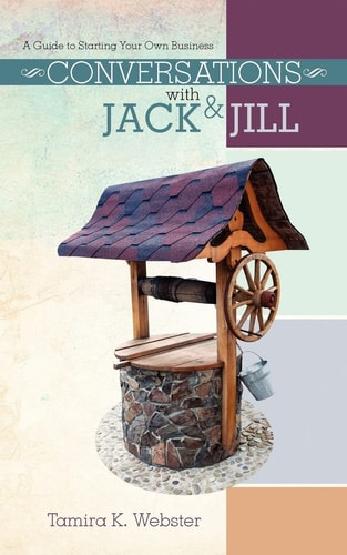 Conversations with Jack and Jill A Guide to Starting Your Own Business