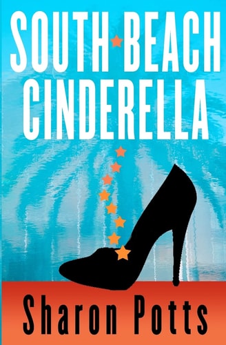 South Beach Cinderella A Fairy Tale about Love and Real Estate
