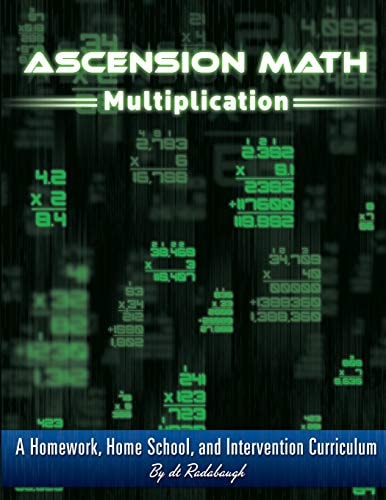 Ascension Math: Multiplication A Homework, Homeschool, and Intervention Curriculum