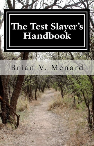 The Test Slayer's Handbook "Unleash Your Inner Genius"