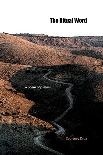 The Ritual Word A Poem of Psalms