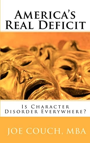 America's Real Deficit Is Character Disorder Everywhere?