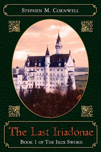 The Last Iriadonae Book 1 of The Islix Sword