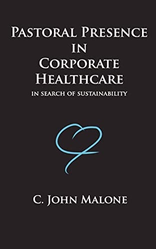 Pastoral Presence In Corporate Healthcare - In Search Of Sustainability