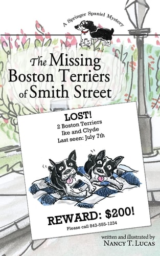 The Missing Boston Terriers of Smith Street A Springer Spaniel Mystery