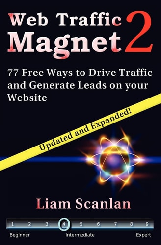 Web Traffic Magnet 2 77 Free Ways to Drive Traffic and Generate Leads on Your Website