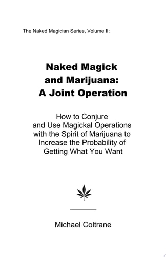 Naked Magick and Marijuana The Naked Magician Series